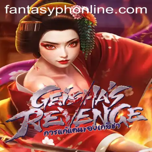 Exploring the World of GeishasRevenge: A FantasyPh Adventure